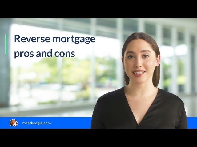 Reverse mortgage pros and cons