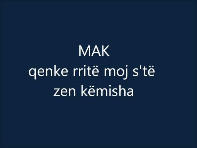 Mak - QENKE RRITË MOJ S'TË ZEN KËMISHA