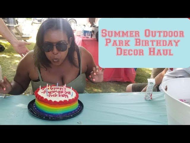 Summer Outdoor Park Birthday Decor Haul