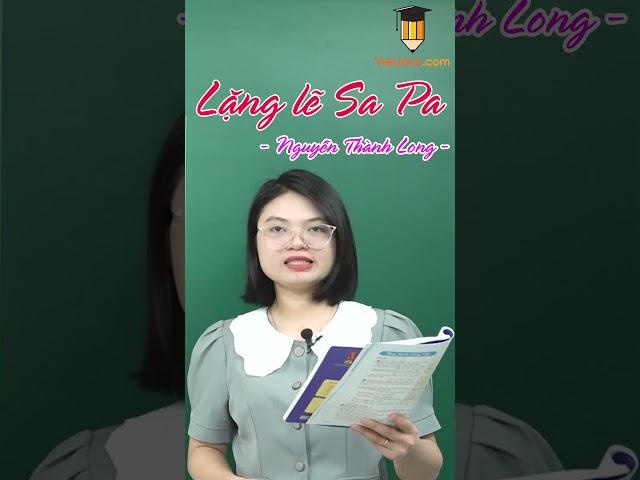 Lặng lẽ Sa Pa - Ngữ văn 8 Kết nối tri thức - Tác giả Nguyễn Thành Long - Cô Trương San #vietjack