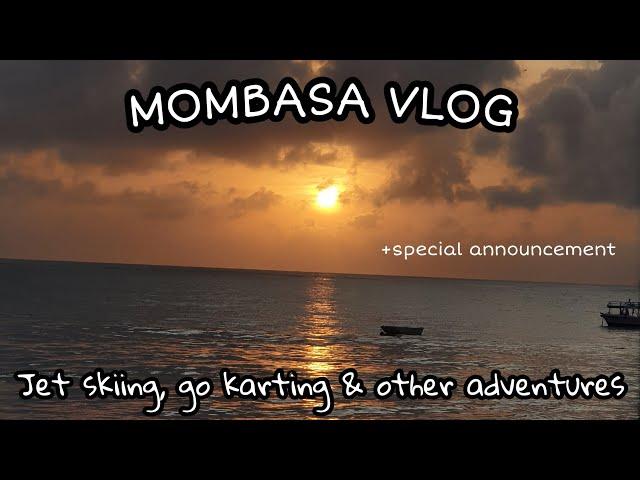 jet skiing, go karting & other adventures | MOMBASA VLOG