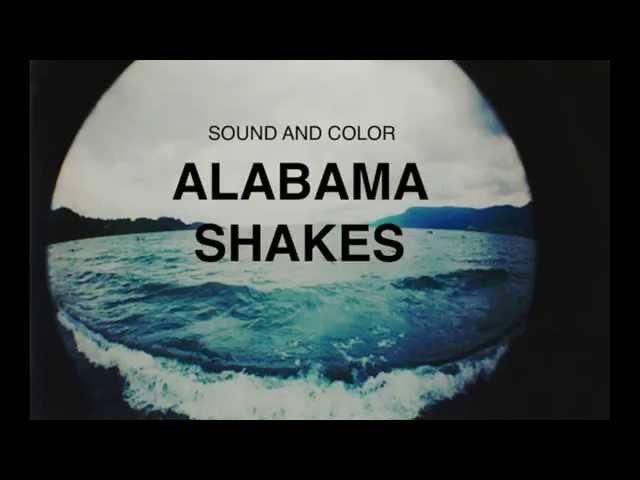 ALABAMA SHAKES| SOUND AND COLOR LYRICS