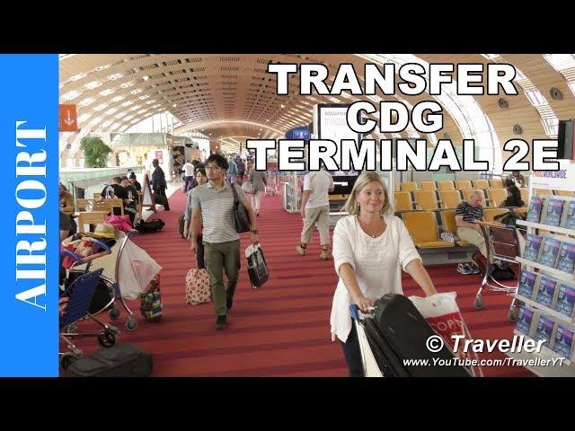 TRANSFER AT CHARLES DE GAULLE Airport Terminal 2E - How to do a Connection Flight at Paris Airport