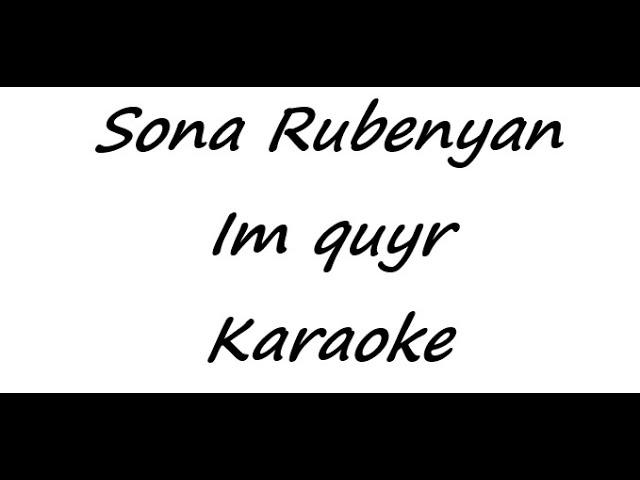 Sona Rubenyan - Im quyr (Karaoke)