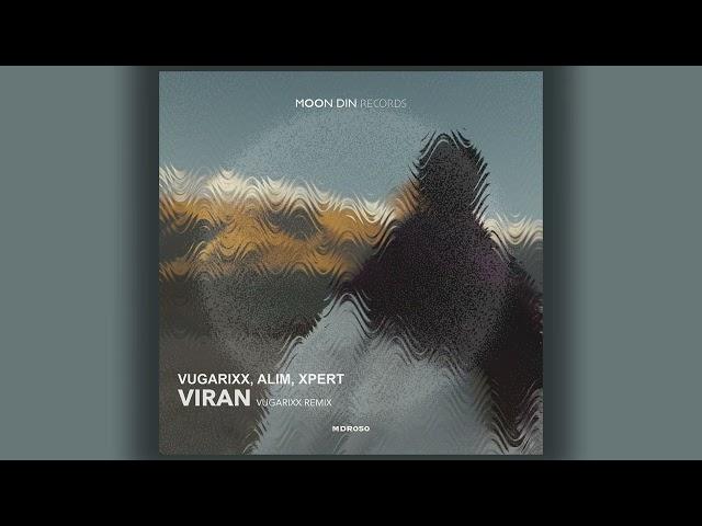 Vugarixx, Alim, Xpert - Viran (Vugarixx Remix)