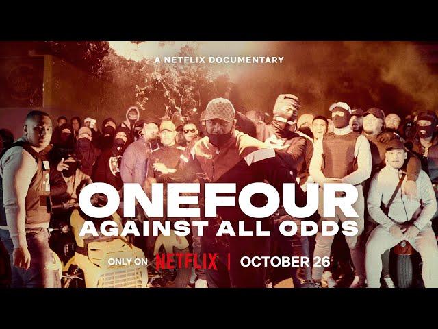 ONEFOUR: Against All Odds | Official Trailer | Netflix