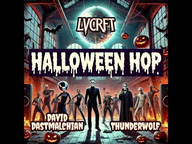 LVCRFT, David Dastmalchian & Thunderwolf - Halloween Hop