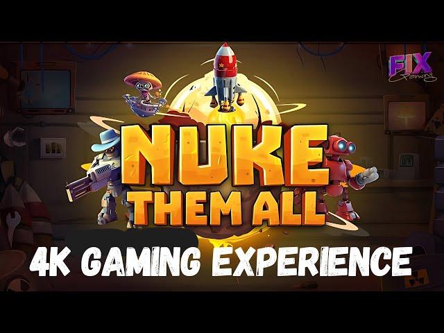 Explosive 4k Gameplay: Obliterate Everything In Nuke Them All!