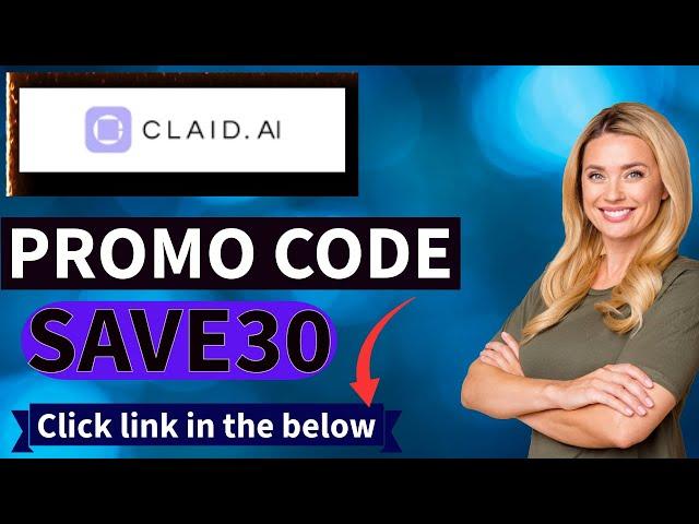 "Claid AI Promo Code | Use SAVE30 for AI-Powered Product Photography in 2025!"