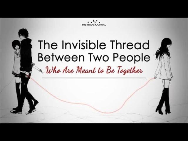 The Invisible Thread Between Two People Who Are Meant to Be Together