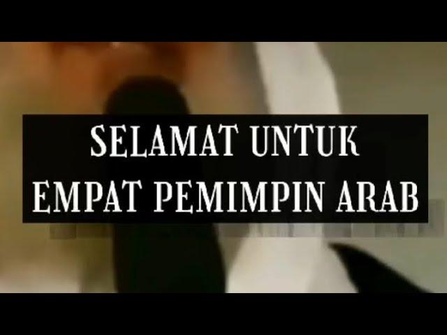 SELAMAT UNTUK EMPAT PEMIMPIN ARAB #nasehatislami