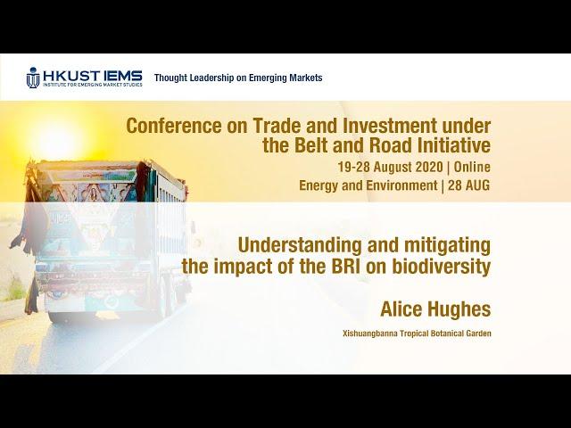 Alice Hughes: Understanding and mitigating the impact of the BRI on biodiversity