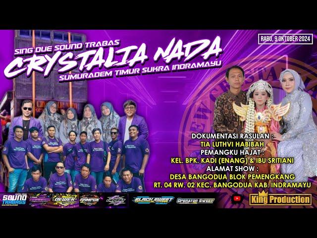 LIVE NGARAK NEW CRYSTALLIA NADA - BANGODUA INDRAMAYU - HAJAT BPK. KADI & IBU SRI - 09 OKT 2024