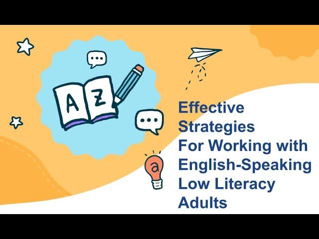 Effective Strategies for Working with English-Speaking, Low-Literacy Adults