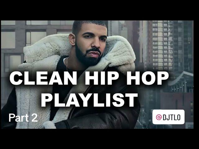 2 hr Clean Hip Hop Mix Part 2