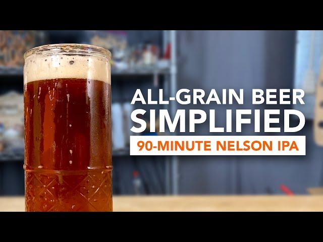 Grain to glass in 9 days! All-Grain Beer Brewing SIMPLIFIED