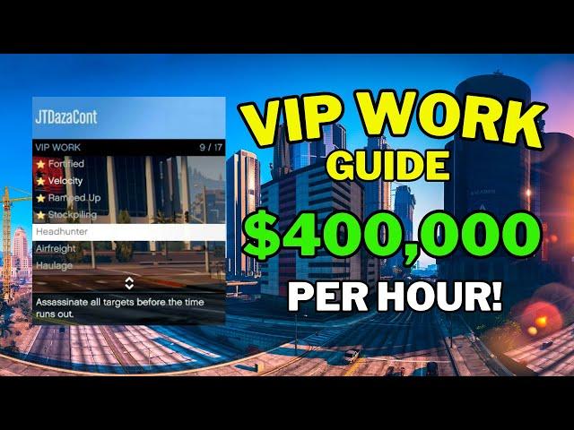 NEW VIP WORK GUIDE $400K PER HOUR GTA ONLINE