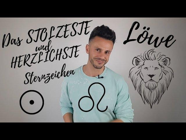 Das STOLZESTE Sternzeichen Löwe Charakter & Persönlichkeit Merkmale & Eigenschaften Horoskop