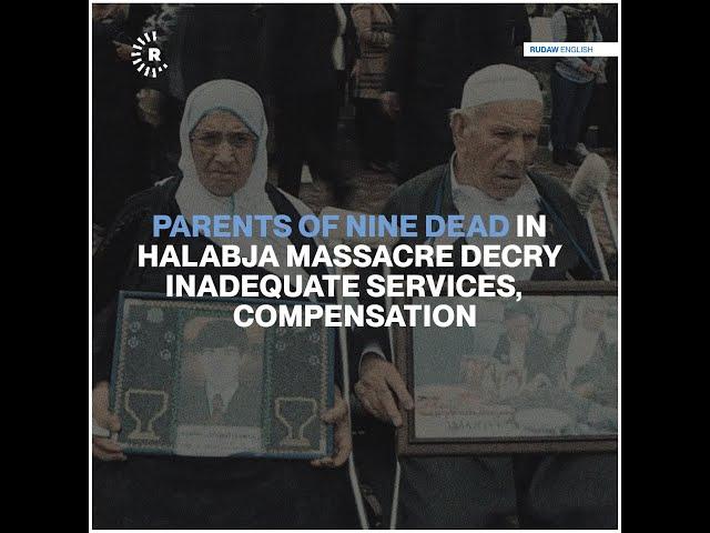 Parents of nine dead in Halabja massacre decry inadequate services, compensation