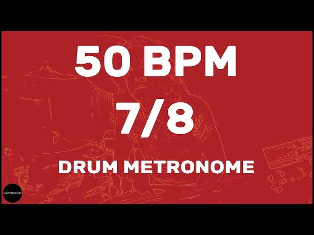 7/8 | Drum Metronome Loop | 50 BPM