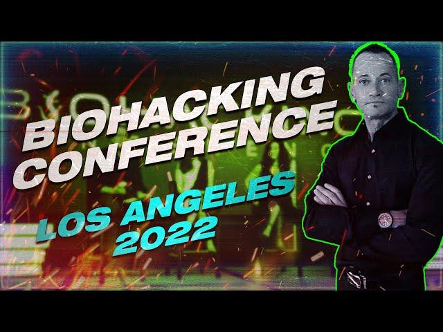 Our Experience at the Biohacking Conference 2022 │ Los Angeles - Dave Asprey