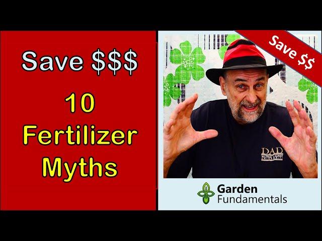 10 Fertilizer Myths That Will Save You Money   Learn to Fertilize Correctly