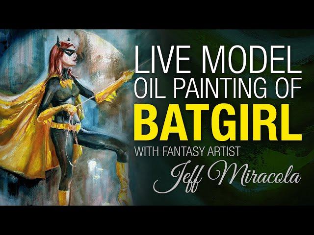 Figurative oil painting of Batgirl with Fantasy Artist Jeff Miracola