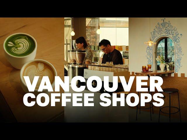 Must visit coffee shops in Vancouver, BC