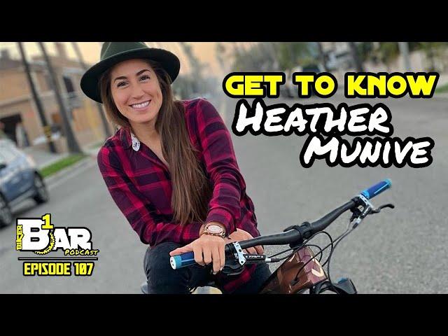 Ep. 107 - Heather Munive