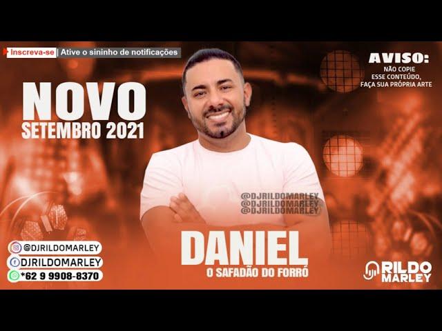 DANIEL O SAFADÃO DO FORRÓ REPERTÓRIO SETEMBRO 2021 |CANAL DJ RILDO MARLEY