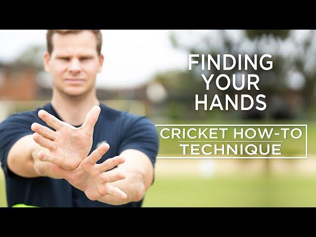 Finding Your Hands | Technique | Cricket How-To | Steve Smith Cricket Academy