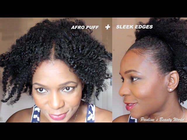 Natürliches Afro Haar: Afro Puff + Sleek Edges on Natural Hair ⎮ Pauline Walter