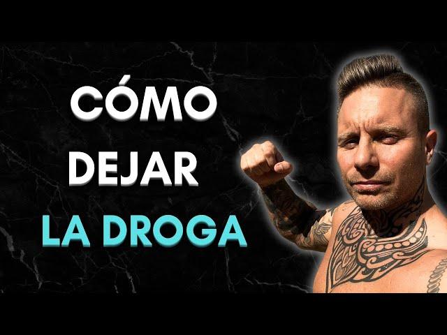 COMO DEJAR LA DROGA