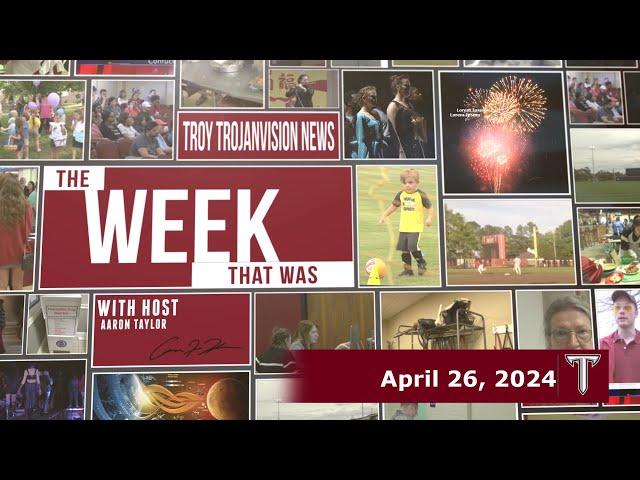 TROY TrojanVision The Week That Was for the week of April 26, 2024