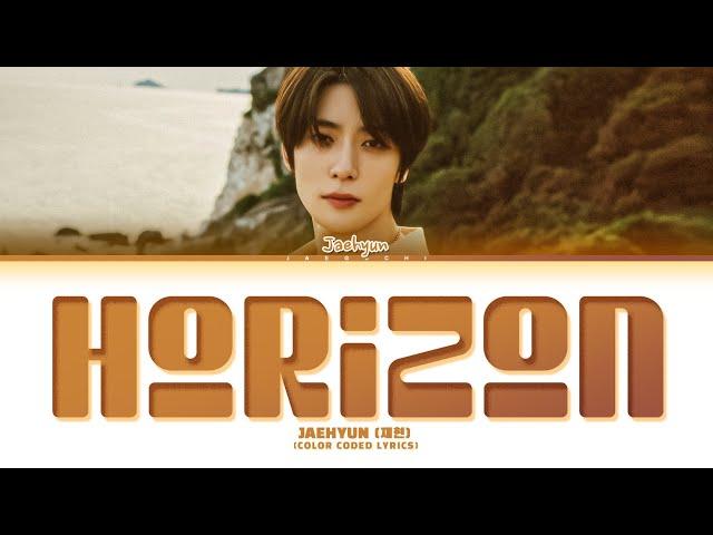 JAEHYUN 'Horizon' Lyrics (재현 Horizon 가사) (Color Coded Lyrics)