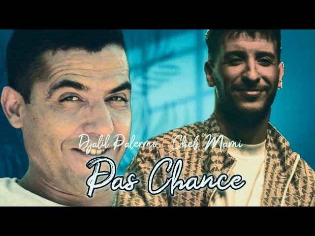 Djalil Palermo Ft Cheb Mami - Pas Chance ( Remix By KhaledZiadi)2024 جليل بليرمو رميكس شاب مامي