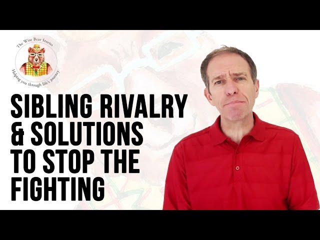 Parenting Advice for Sibling Rivalry. What To Do When Siblings Fight All The Time.