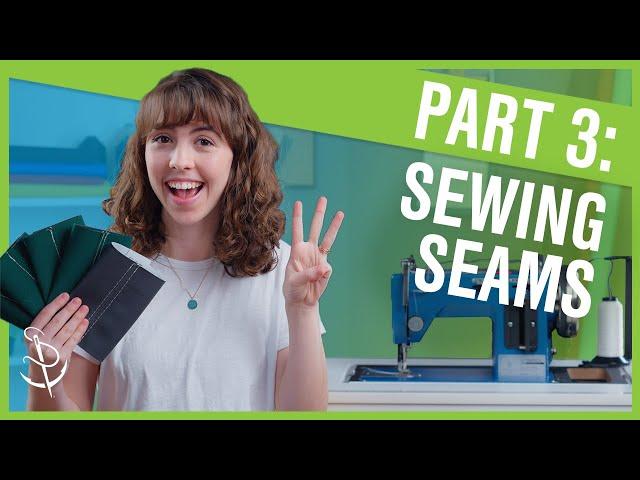 Learning to Sew | Part 3: Seams You NEED to Know