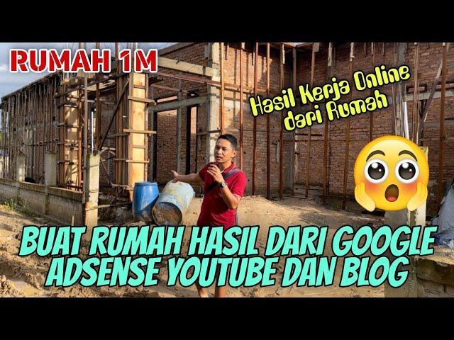 Rumah 1M hasil dari Google Adsense Youtube dan Blog