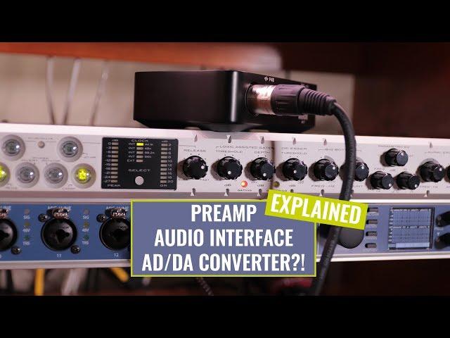 Preamp, Audio Interface and A/D Converter - What's the Difference?!