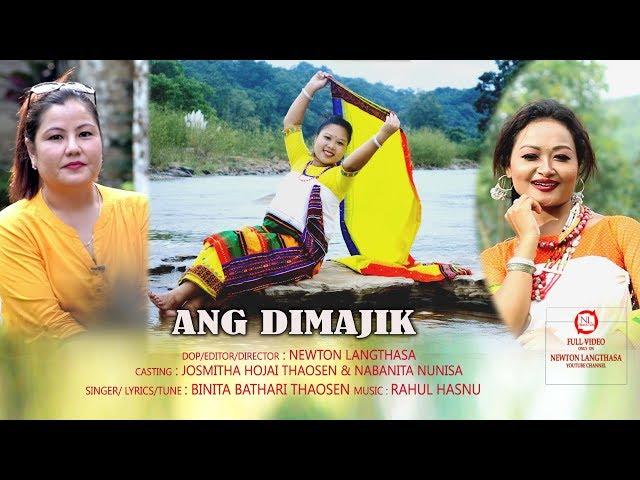ANG DIMAJIK || DIMASA VIDEO || BINITA BATHARI THAOSEN  || NABANITA & JOSMITHA