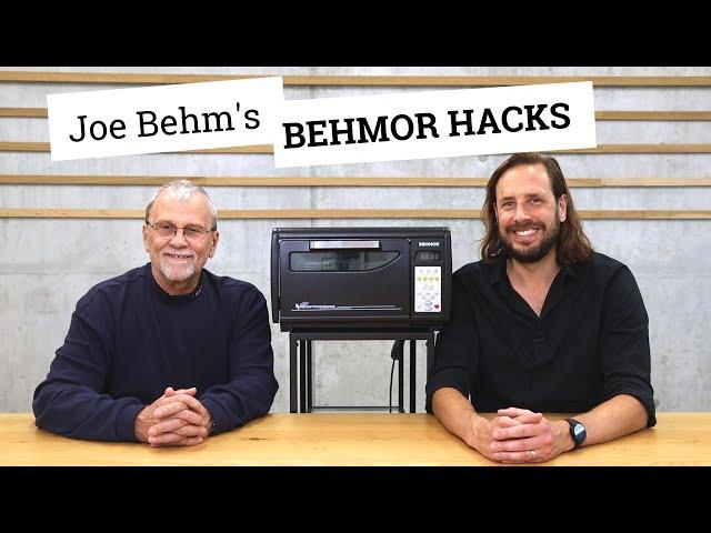 Behmor tipps and tricks by inventor Joe Behm