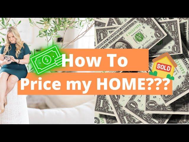 How To Price Your Home To Sell Fast