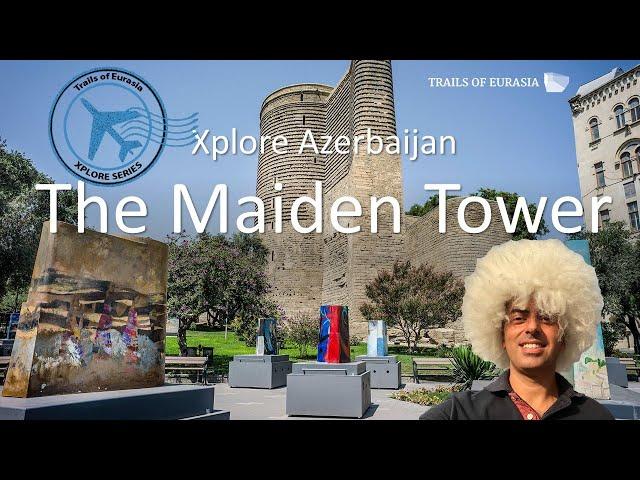 Maiden Tower - Xplore Azerbaijan S1E2