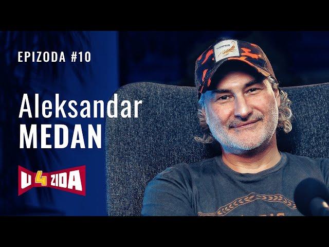 U 4 zida #10 - Aleksandar Medan