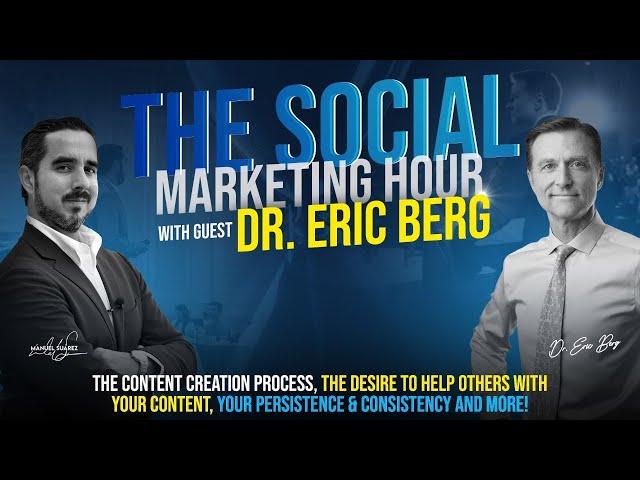 The Social Marketing Hour with Dr. Eric Berg - How to Become a Content Machine