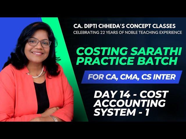 DAY 14 - COST ACCOUNTING SYSTEM #COST#CMA#CA#ICAI#COSTING