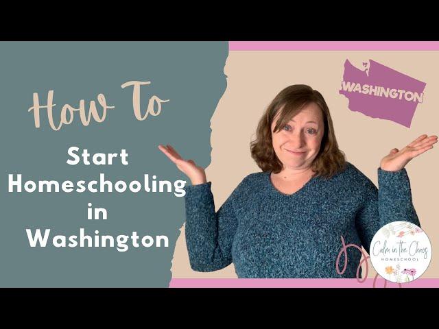 How to Homeschool in Washington | New Homeschooler's Guide to Understanding Washington State's Laws