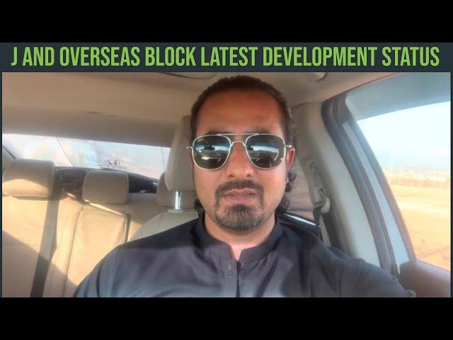 J and Overseas Block Latest Development Status || Park View City Islamabad