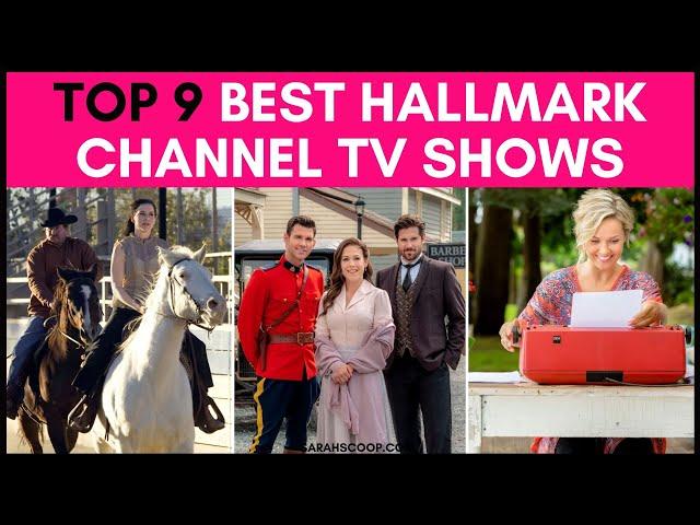 Top 9 Best Hallmark Channel TV Shows